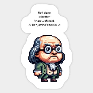 Ben Franklin: Wisdom in Pixels Sticker